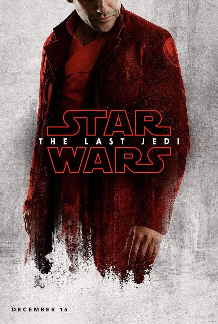 STAR-WARS-THE-LAST-JEDI-Character-Poster-Poe-Dameron-Oscar-Isaac STAR-WARS-THE-LAST-JEDI-Character-Poster-Poe-Dameron-Oscar-Isaac